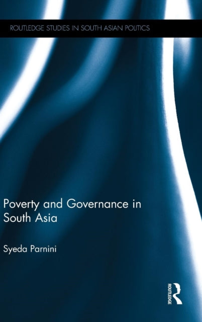 Book cover of: Poverty and Governance in South Asia. By: Syeda Naushin Parnini