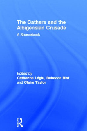 Cathars and the Albigensian Crusade
