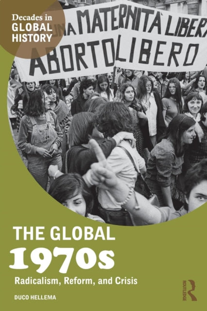 Book cover of: Global 1970s. By: Duco Hellema