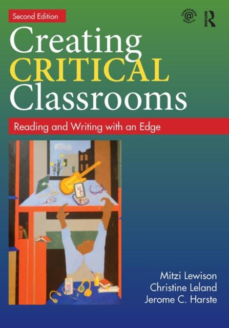 Book cover of: Creating Critical Classrooms. By: Mitzi Lewison