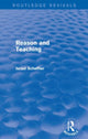 Book cover of: Reason and Teaching (Routledge Revivals). By: Israel Scheffler