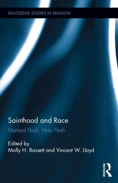 Book cover of: Sainthood and Race. By: Molly H. Bassett