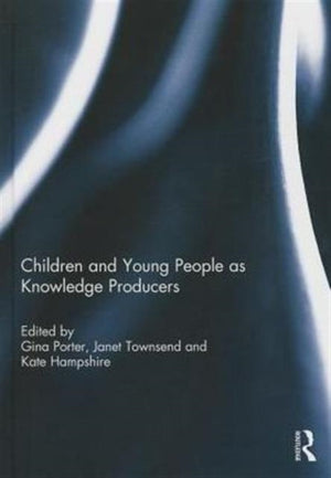 Children and Young People as Knowledge Producers