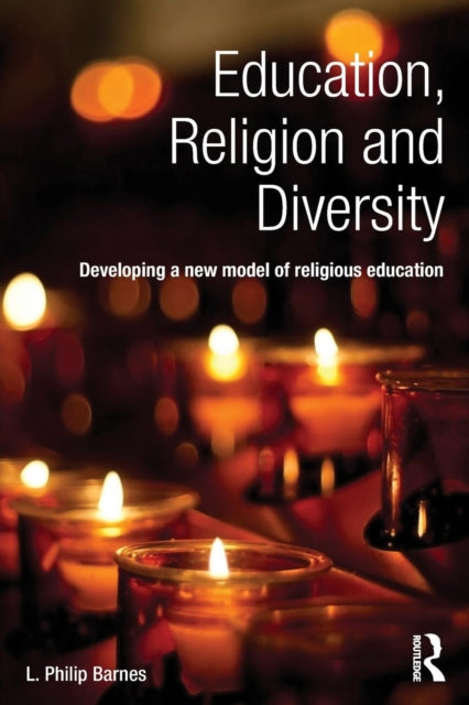 Book cover of: Education, Religion and Diversity. By: L. Philip Barnes