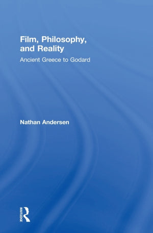 Film, Philosophy, and Reality