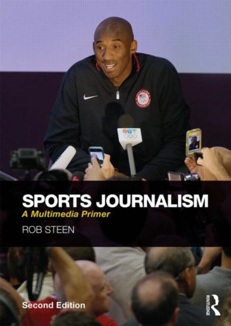 Book cover of: Sports Journalism. By: Rob Steen