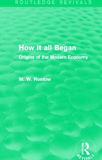Book cover of: How it all Began (Routledge Revivals). By: Walt Whitman Rostow