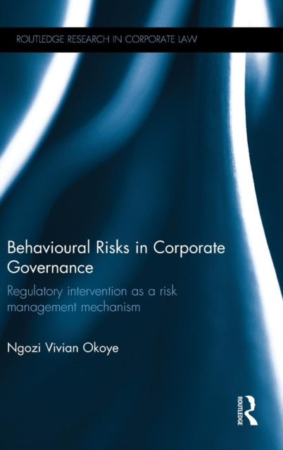 Book cover of: Behavioural Risks in Corporate Governance. By: Ngozi Vivian Okoye