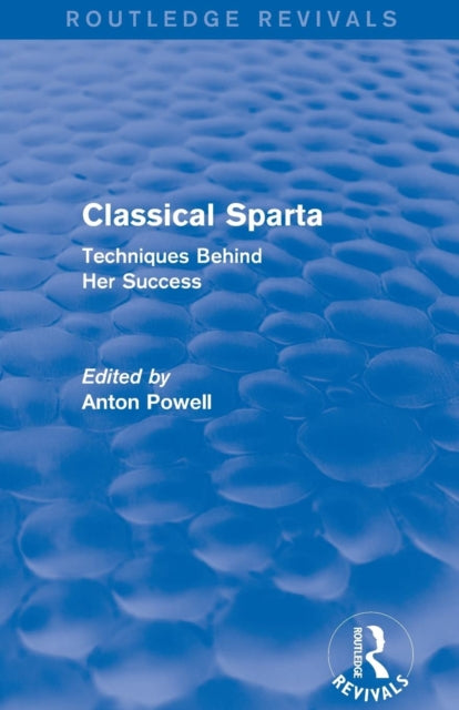 Book cover of: Classical Sparta (Routledge Revivals). By: Anton Powell