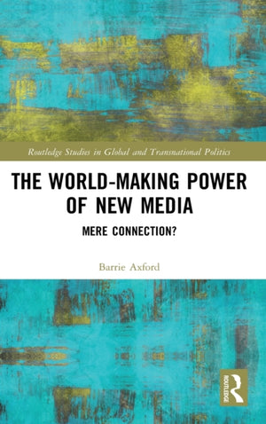 The World-Making Power of New Media