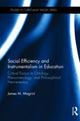 Book cover of: Social Efficiency and Instrumentalism in Education. By: James M. Magrini