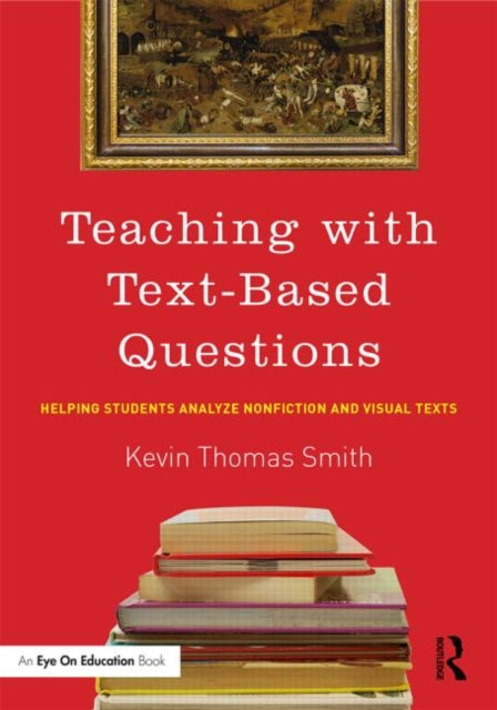 Book cover of: Teaching With Text-Based Questions. By: Kevin Thomas Smith