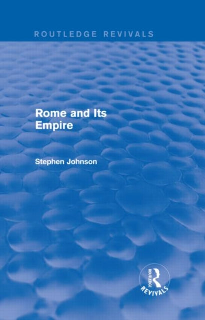 Rome and Its Empire (Routledge Revivals)
