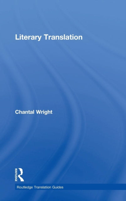 Book cover of: Literary Translation. By: Chantal Wright