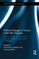 Book cover of: Political Changes in Taiwan Under Ma Ying-jeou. By: Jean-Pierre Cabestan