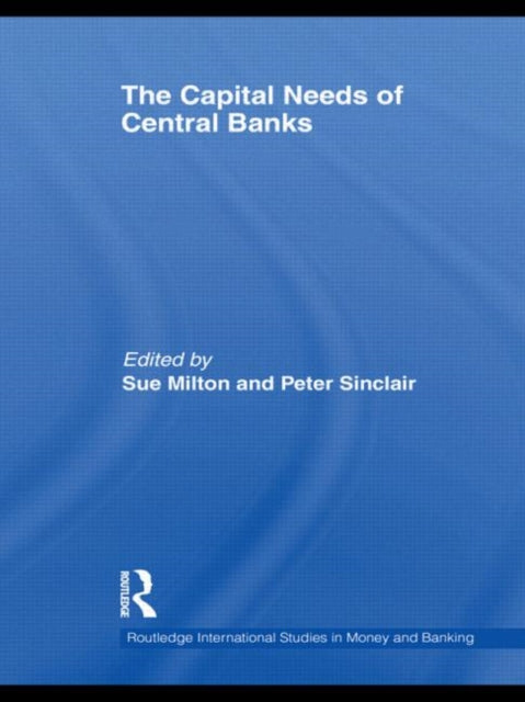Book cover of: Capital Needs of Central Banks. By: Sue Milton