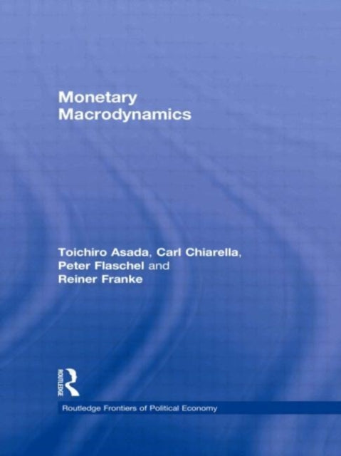 Book cover of: Monetary Macrodynamics. By: Toichiro Asada