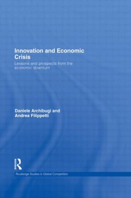 Book cover of: Innovation and Economic Crisis. By: Daniele Archibugi