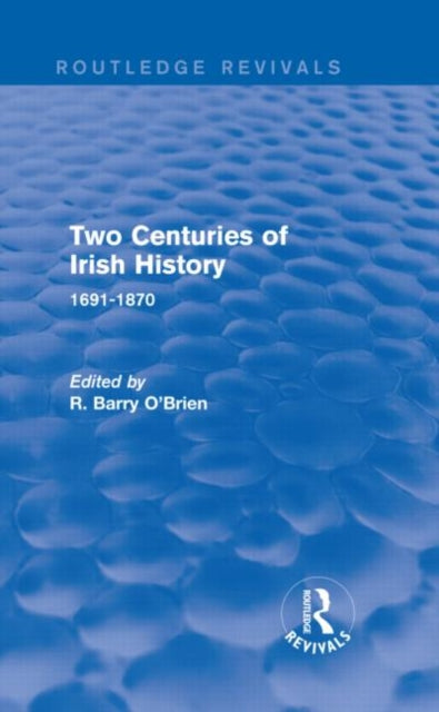 Book cover of: Two Centuries of Irish History (Routledge Revivals). By: R. Barry O'Brien