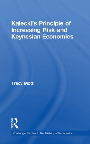 Kalecki's Principle of Increasing Risk and Keynesian Economics