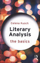 Book cover of: Literary Analysis: The Basics. By: Celena Kusch
