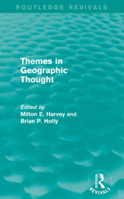 Book cover of: Themes in Geographic Thought (Routledge Revivals). By: Milton E. Harvey