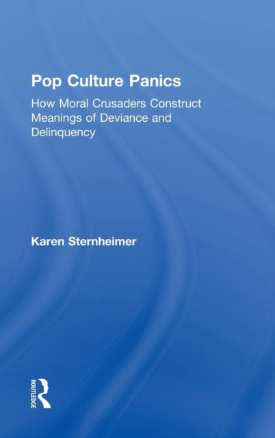 Book cover of: Pop Culture Panics. By: Karen Sternheimer
