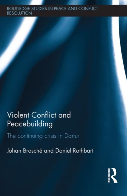 Book cover of: Violent Conflict and Peacebuilding. By: Johan Brosch