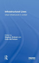 Book cover of: Infrastructural Lives. By: Stephen Graham