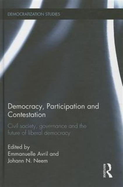 Book cover of: Democracy, Participation and Contestation. By: Emmanuelle Avril