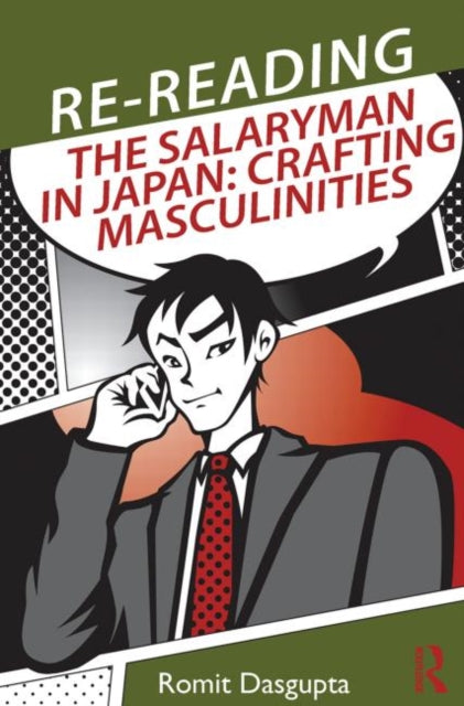 Book cover of: Re-reading the Salaryman in Japan. By: Romit Dasgupta
