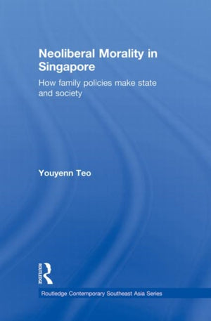 Neoliberal Morality in Singapore