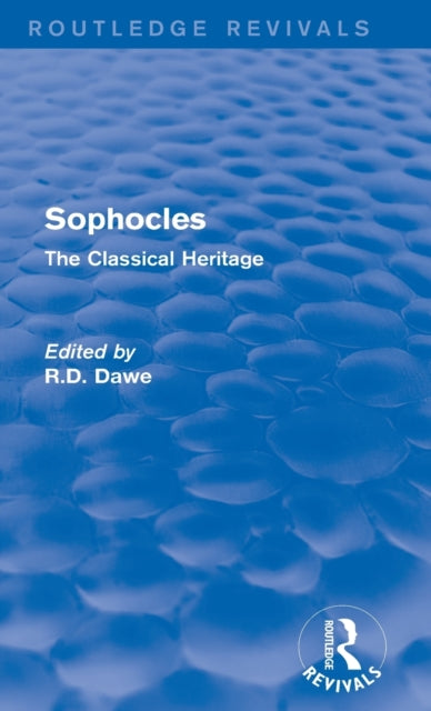 Book cover of: Sophocles (Routledge Revivals). By: Roger Dawe