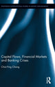 Book cover of: Capital Flows, Financial Markets and Banking Crises. By: Chia-Ying Chang