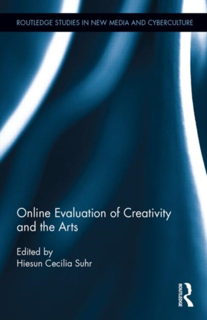 Book cover of: Online Evaluation of Creativity and the Arts. By: Hiesun Cecilia Suhr