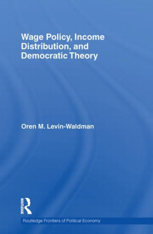 Wage Policy, Income Distribution, and Democratic Theory