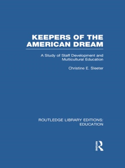 Book cover of: Keepers of the American Dream. By: Christine Sleeter