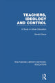Book cover of: Teachers, Ideology and Control (RLE Edu N). By: Gerald Grace