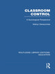 Book cover of: Classroom Control (RLE Edu L). By: Martyn Denscombe
