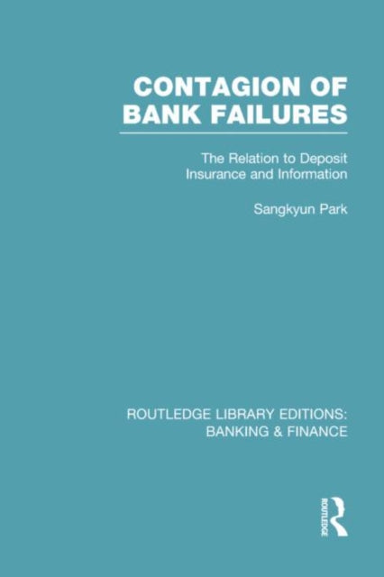 Book cover of: Contagion of Bank Failures (RLE Banking & Finance). By: Sangkyun Park