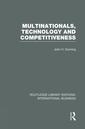 Multinationals, Technology & Competitiveness (RLE International Business)
