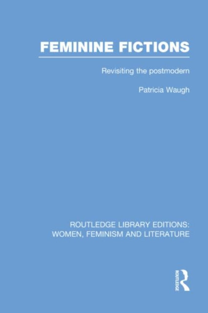 Book cover of: Feminine Fictions. By: Patricia Waugh