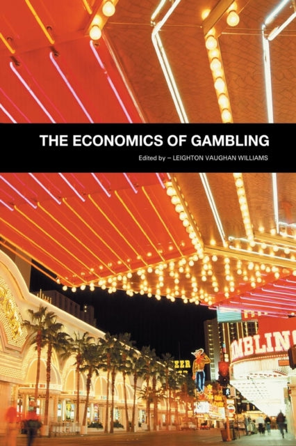 Book cover of: Economics of Gambling. By: Leighton Vaughan-Williams