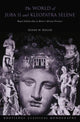 Book cover of: World of Juba II and Kleopatra Selene. By: Duane W Roller