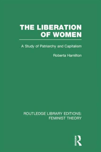 Book cover of: Liberation of Women (RLE Feminist Theory). By: Roberta Hamilton