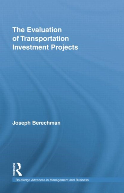 The Evaluation of Transportation Investment Projects
