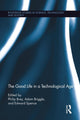 Book cover of: Good Life in a Technological Age