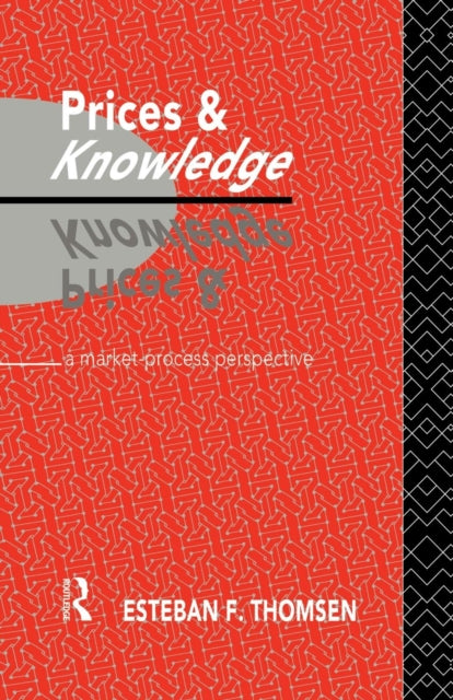 Book cover of: Prices and Knowledge. By: Esteban F. Thomsen