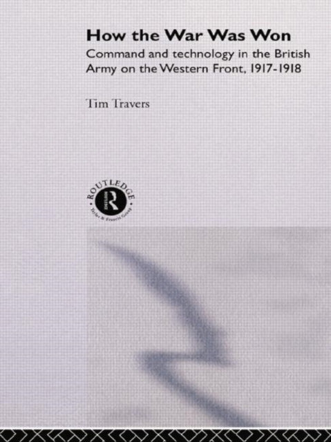 Book cover of: How the War Was Won. By: T. H. E. Travers