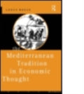 The Mediterranean Tradition in Economic Thought